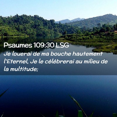 Picture 02 - Psaumes 109:30 LSG - Je louerai de ma bouche hautement l'Eternel, Je - Bible Verse Picture