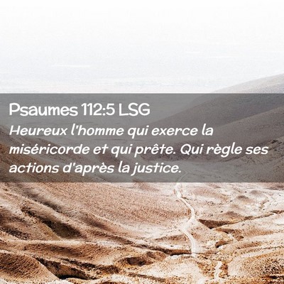 Picture 02 - Psaumes 112:5 LSG - Heureux l'homme qui exerce la miséricorde et qui - Bible Verse Picture