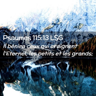 Picture 02 - Psaumes 115:13 LSG - Il bénira ceux qui craignent l'Eternel, les - Bible Verse Picture