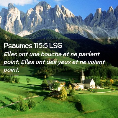 Picture 02 - Psaumes 115:5 LSG - Elles ont une bouche et ne parlent point, Elles - Bible Verse Picture