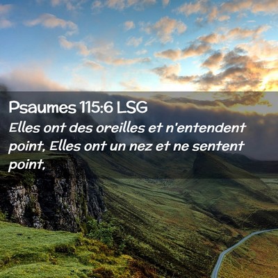 Picture 02 - Psaumes 115:6 LSG - Elles ont des oreilles et n'entendent point, - Bible Verse Picture