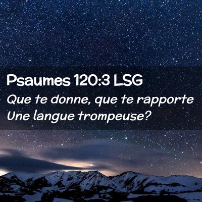 Picture 02 - Psaumes 120:3 LSG - Que te donne, que te rapporte Une langue - Bible Verse Picture