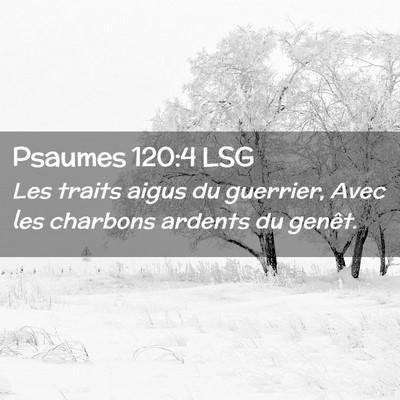 Picture 02 - Psaumes 120:4 LSG - Les traits aigus du guerrier, Avec les charbons - Bible Verse Picture