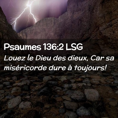 Picture 02 - Psaumes 136:2 LSG - Louez le Dieu des dieux, Car sa miséricorde dure - Bible Verse Picture