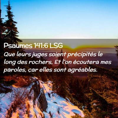 Picture 02 - Psaumes 141:6 LSG - Que leurs juges soient précipités le long des - Bible Verse Picture