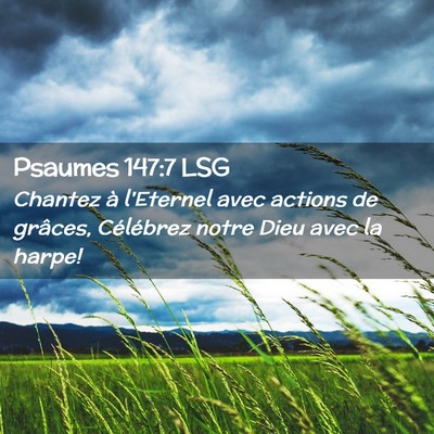 Picture 02 - Psaumes 147:7 LSG - Chantez à l'Eternel avec actions de grâces, - Bible Verse Picture