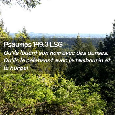 Picture 02 - Psaumes 149:3 LSG - Qu'ils louent son nom avec des danses, Qu'ils le - Bible Verse Picture