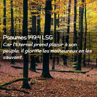 Picture 02 - Psaumes 149:4 LSG - Car l'Eternel prend plaisir à son peuple, Il - Bible Verse Picture