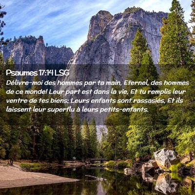 Picture 02 - Psaumes 17:14 LSG - Délivre-moi des hommes par ta main, Eternel, des - Bible Verse Picture