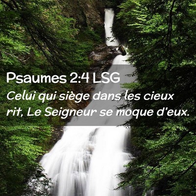 Picture 02 - Psaumes 2:4 LSG - Celui qui siège dans les cieux rit, Le Seigneur - Bible Verse Picture