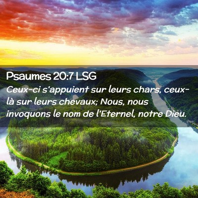 Picture 02 - Psaumes 20:7 LSG - Ceux-ci s'appuient sur leurs chars, ceux-là sur - Bible Verse Picture