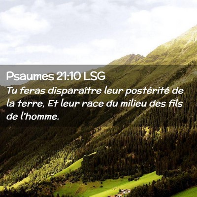 Picture 02 - Psaumes 21:10 LSG - Tu feras disparaître leur postérité de la - Bible Verse Picture