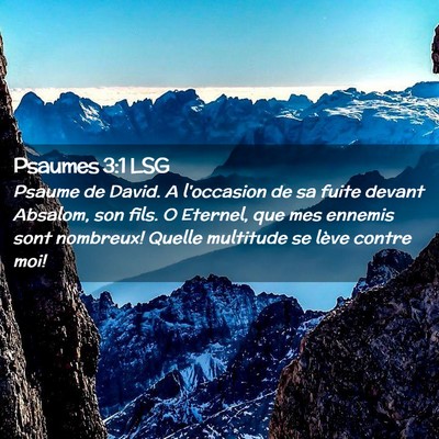 Picture 02 - Psaumes 3:1 LSG - Psaume de David. A l'occasion de sa fuite devant - Bible Verse Picture