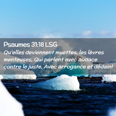 Picture 02 - Psaumes 31:18 LSG - Qu'elles deviennent muettes, les lèvres - Bible Verse Picture