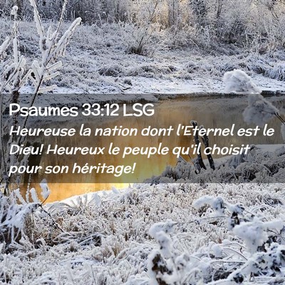 Picture 02 - Psaumes 33:12 LSG - Heureuse la nation dont l'Eternel est le Dieu! - Bible Verse Picture