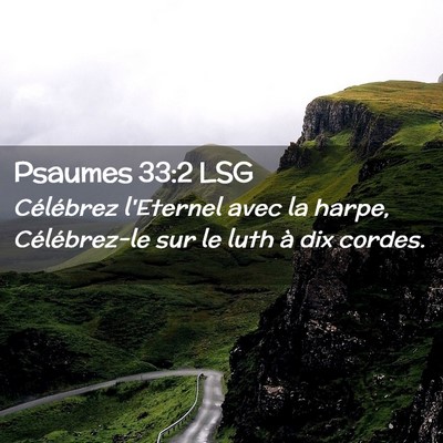 Picture 02 - Psaumes 33:2 LSG - Célébrez l'Eternel avec la harpe, Célébrez-le - Bible Verse Picture