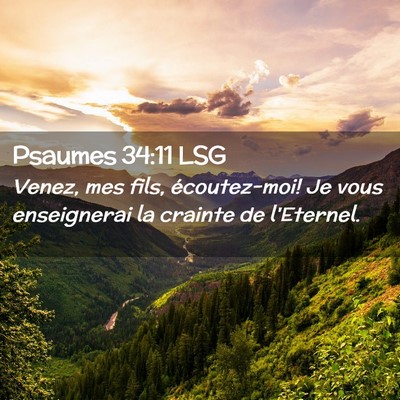 Picture 02 - Psaumes 34:11 LSG - Venez, mes fils, écoutez-moi! Je vous - Bible Verse Picture