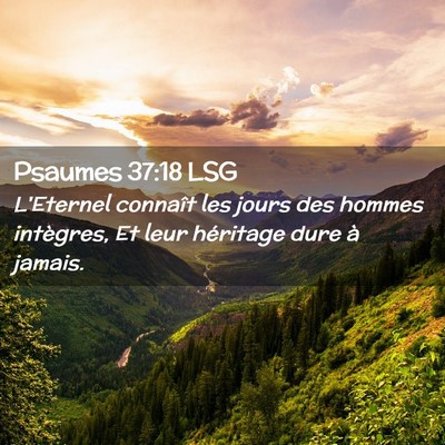 Picture 02 - Psaumes 37:18 LSG - L'Eternel connaît les jours des hommes - Bible Verse Picture