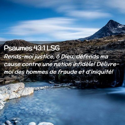 Picture 02 - Psaumes 43:1 LSG - Rends-moi justice, ô Dieu, défends ma cause - Bible Verse Picture