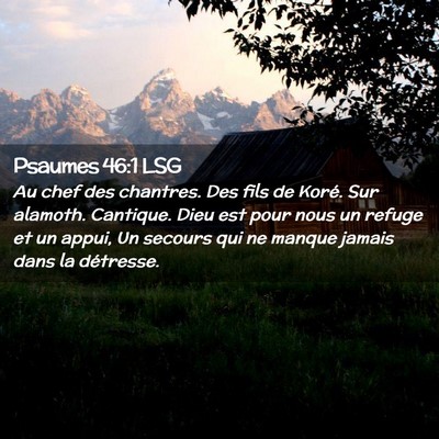 Picture 02 - Psaumes 46:1 LSG - Au chef des chantres. Des fils de Koré. Sur - Bible Verse Picture