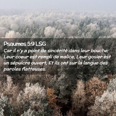 Picture 02 - Psaumes 5:9 LSG - Car il n'y a point de sincérité dans leur - Bible Verse Picture