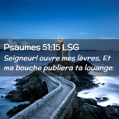 Picture 02 - Psaumes 51:15 LSG - Seigneur! ouvre mes lèvres, Et ma bouche - Bible Verse Picture