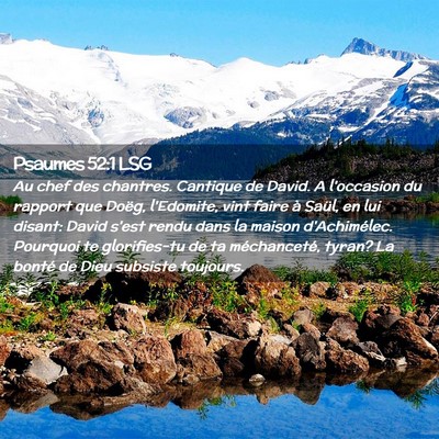 Picture 02 - Psaumes 52:1 LSG - Au chef des chantres. Cantique de David. A - Bible Verse Picture