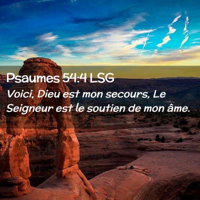 Picture 02 - Psaumes 54:4 LSG - Voici, Dieu est mon secours, Le Seigneur est le - Bible Verse Picture