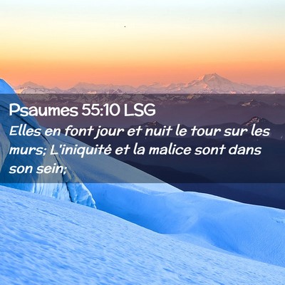 Picture 02 - Psaumes 55:10 LSG - Elles en font jour et nuit le tour sur les murs; - Bible Verse Picture