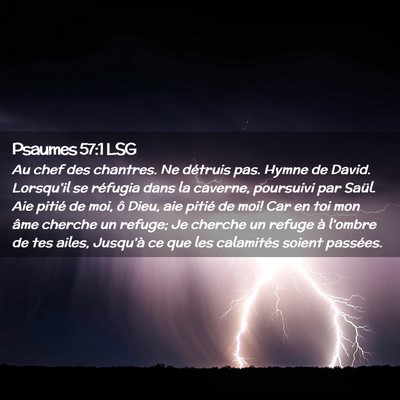 Picture 02 - Psaumes 57:1 LSG - Au chef des chantres. Ne détruis pas. Hymne de - Bible Verse Picture