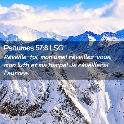 Picture 02 - Psaumes 57:8 LSG - Réveille-toi, mon âme! réveillez-vous, mon - Bible Verse Picture