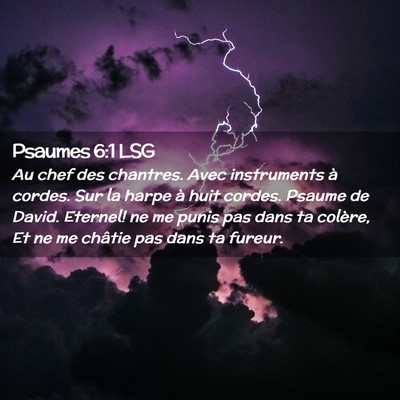 Picture 02 - Psaumes 6:1 LSG - Au chef des chantres. Avec instruments à cordes. - Bible Verse Picture