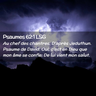 Picture 02 - Psaumes 62:1 LSG - Au chef des chantres. D'après Jeduthun. Psaume - Bible Verse Picture