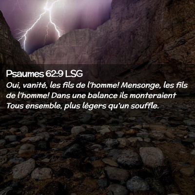 Picture 02 - Psaumes 62:9 LSG - Oui, vanité, les fils de l'homme! Mensonge, les - Bible Verse Picture