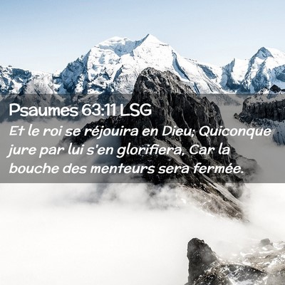 Picture 02 - Psaumes 63:11 LSG - Et le roi se réjouira en Dieu; Quiconque jure - Bible Verse Picture