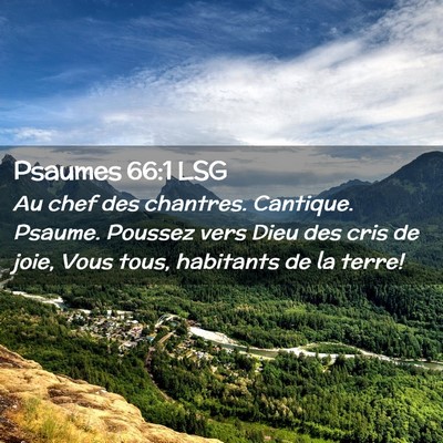 Picture 02 - Psaumes 66:1 LSG - Au chef des chantres. Cantique. Psaume. Poussez - Bible Verse Picture