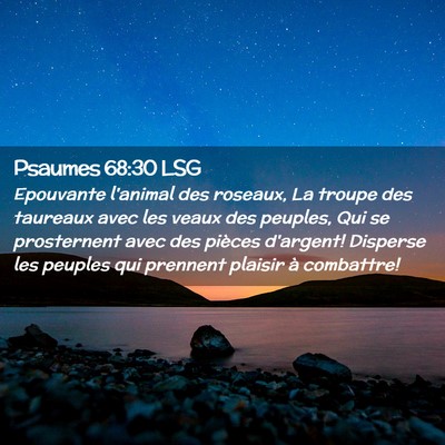 Picture 02 - Psaumes 68:30 LSG - Epouvante l'animal des roseaux, La troupe des - Bible Verse Picture