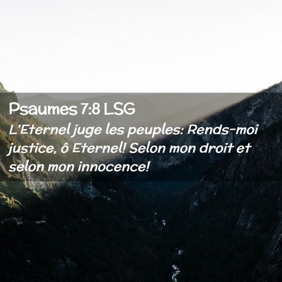 Picture 02 - Psaumes 7:8 LSG - L'Eternel juge les peuples: Rends-moi justice, ô - Bible Verse Picture