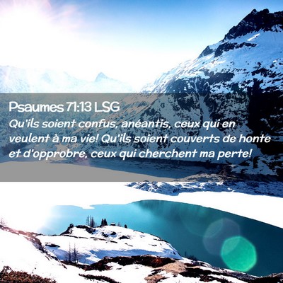Picture 02 - Psaumes 71:13 LSG - Qu'ils soient confus, anéantis, ceux qui en - Bible Verse Picture