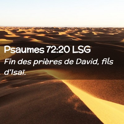 Picture 02 - Psaumes 72:20 LSG - Fin des prières de David, fils - Bible Verse Picture