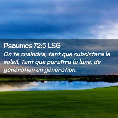 Picture 02 - Psaumes 72:5 LSG - On te craindra, tant que subsistera le soleil, - Bible Verse Picture