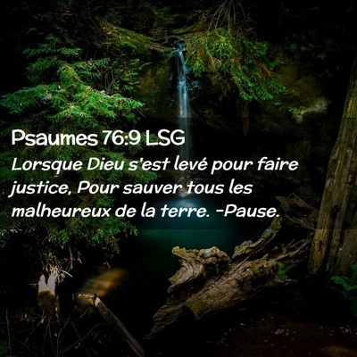 Picture 02 - Psaumes 76:9 LSG - Lorsque Dieu s'est levé pour faire justice, Pour - Bible Verse Picture