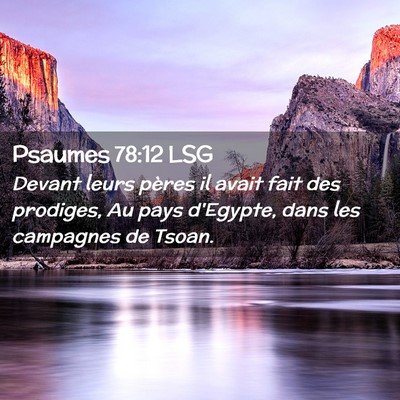 Picture 02 - Psaumes 78:12 LSG - Devant leurs pères il avait fait des prodiges, - Bible Verse Picture