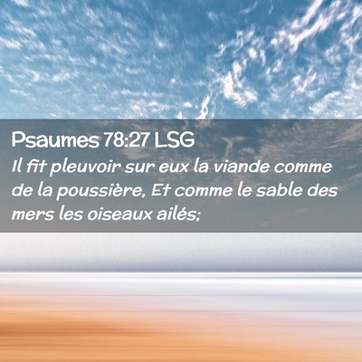 Picture 02 - Psaumes 78:27 LSG - Il fit pleuvoir sur eux la viande comme de la - Bible Verse Picture