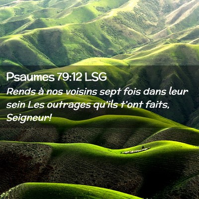 Picture 02 - Psaumes 79:12 LSG - Rends à nos voisins sept fois dans leur sein Les - Bible Verse Picture