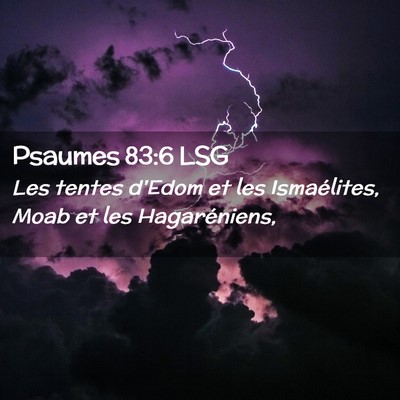 Picture 02 - Psaumes 83:6 LSG - Les tentes d'Edom et les Ismaélites, Moab et les - Bible Verse Picture