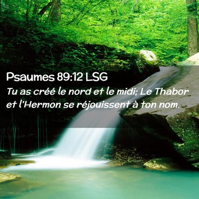 Picture 02 - Psaumes 89:12 LSG - Tu as créé le nord et le midi; Le Thabor et - Bible Verse Picture
