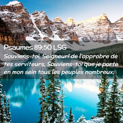 Picture 02 - Psaumes 89:50 LSG - Souviens-toi, Seigneur! de l'opprobre de tes - Bible Verse Picture