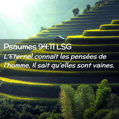 Picture 02 - Psaumes 94:11 LSG - L'Eternel connaît les pensées de l'homme, Il - Bible Verse Picture