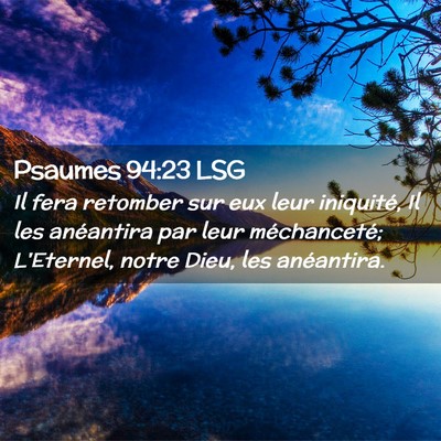Picture 02 - Psaumes 94:23 LSG - Il fera retomber sur eux leur iniquité, Il les - Bible Verse Picture